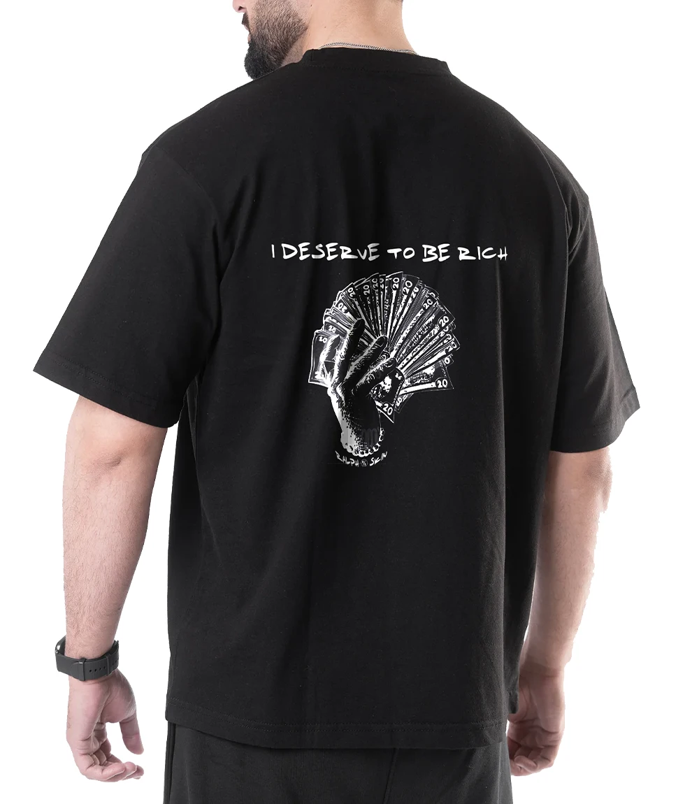 I deserve to be rich black t shirt Ralph Skin