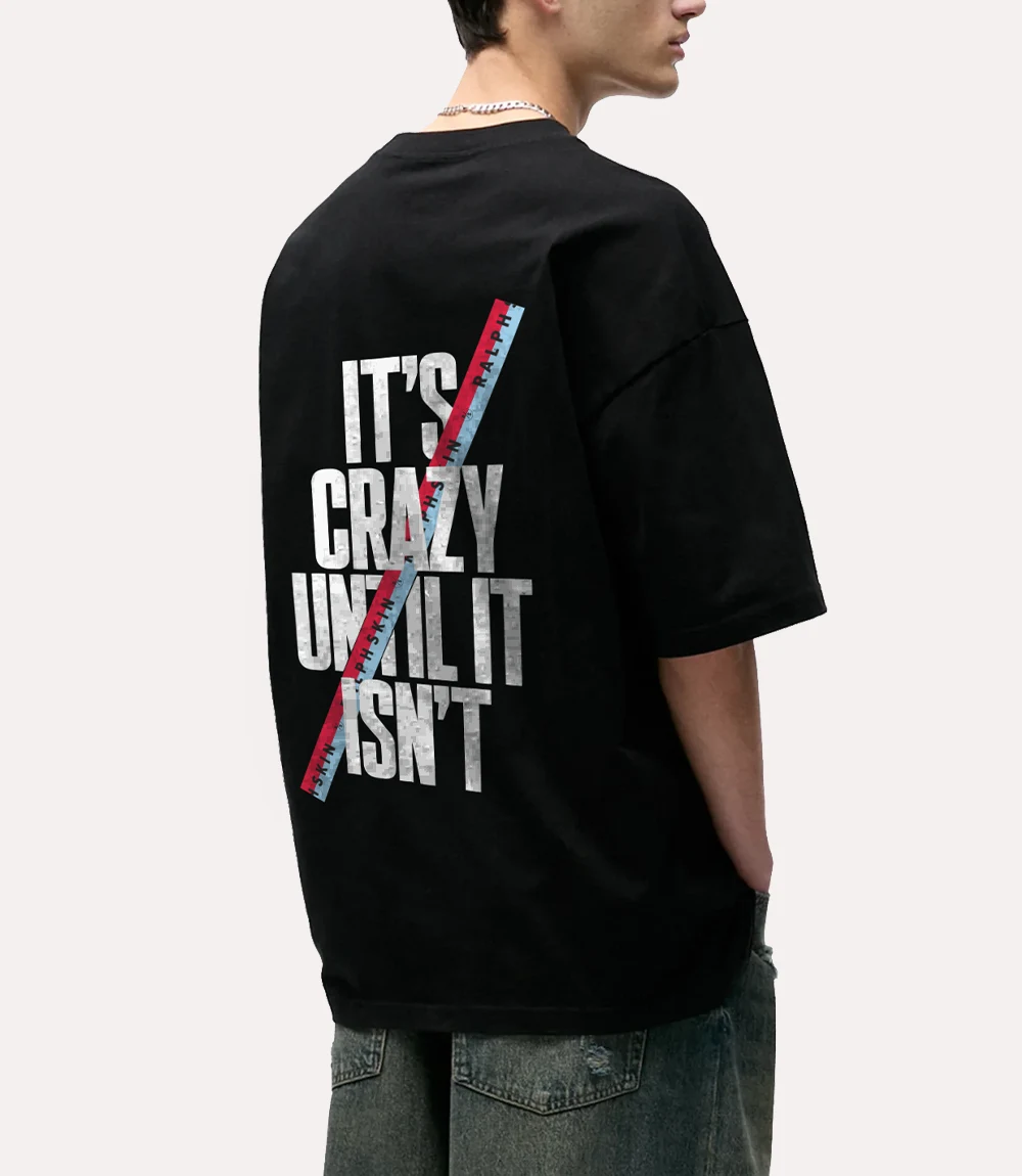 It's Crazy Until It Isn't Black T Shirt for Mens